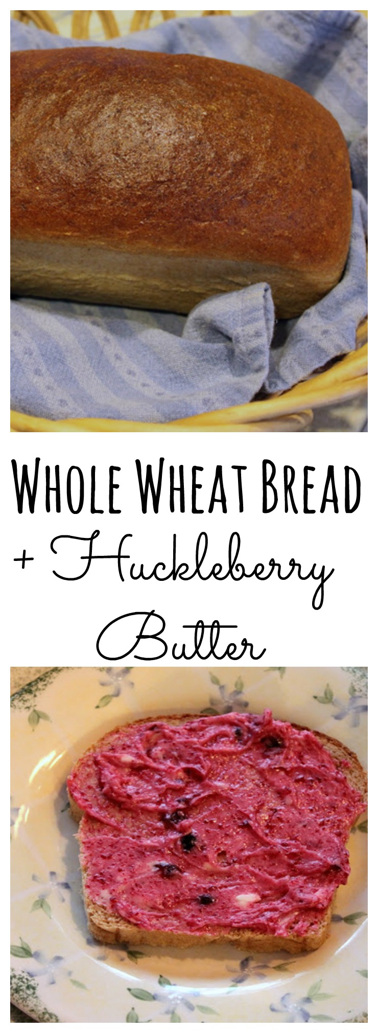 Whole Wheat Bread with Huckleberry Butter